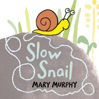 Slow Snail by Mary Murphy: Used