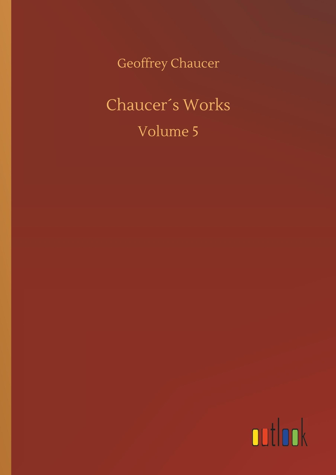 Geoffrey Chaucer | Chaucer´s Works | Buch | Englisch (2018) | Volume 5