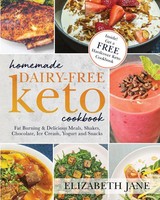 Elizabeth Jane | Homemade Dairy-Free Keto Cookbook | Taschenbuch | Englisch