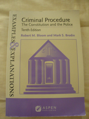 Examples and Explanations: Examples and Explanations for Criminal Procedure