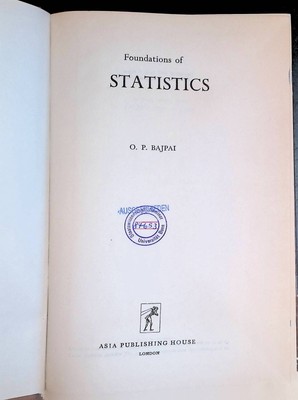 Foundations of Statistics Bajpai, O.P.: