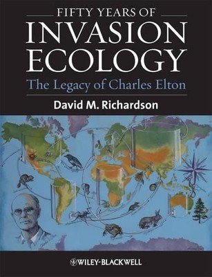 Fifty Years of Invasion Ecology by David M. Richardson - 9781444335866