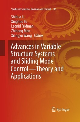 Advances in Variable Structure Systems and Sliding Mode Control-Theory and Appli