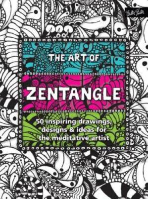 The Art of Zentangle: 50 inspiring drawings, designs & ideas for the - VERY GOOD