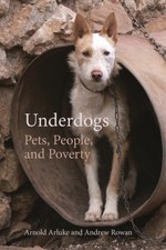 Underdogs – Pets, People, and Poverty Arluke Rowan Paperback 9780820358222