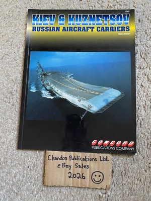 Kiev & Kuznetsov Russian Aircraft Carriers - Barry Dean - Concord Publications