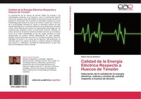 Calidad De La EnergíA EléCtrica Respecto A Huecos De TensióN Edwin GarcíA Quinte