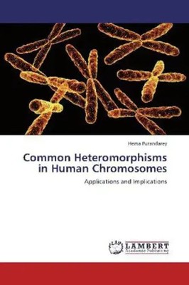 Hema Purandarey | Common Heteromorphisms in Human Chromosomes | Taschenbuch