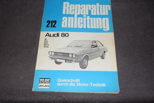 Reparaturanleitung Reparaturhandbuch Audi 80 B1 Typ 80/82 1972-1978 erstklassig