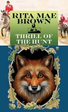 Thrill of the Hunt by Rita Mae Brown: Used