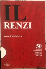 Il Renzi 50 parole sul leader che vuole cambiare l’Italia di Mario Lavia,  2014,