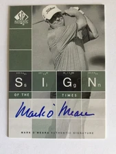 2002 SP Authentic - Sign of the Times Autographs Mark O'Meara #ST-MO (AU)