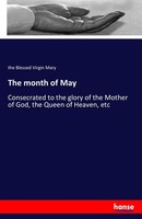 The Month Of May The Blessed Virgin Mary