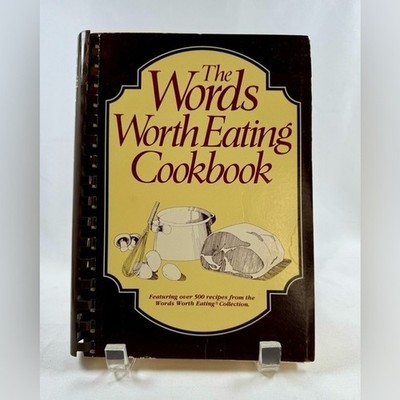 The Words Worth Eating Cookbook Spiral Bound Recipes Vintage Kitchen 1988