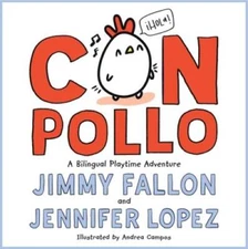 Con Pollo: A Bilingual Playtime Adventure - Hardcover By Fallon, Jimmy - GOOD
