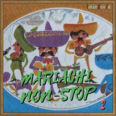 Mariachi Non Stop 2 / Tito Guizar, Antonio Aguilar, Mariachi Vargas...