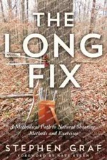 THE LONG FIX: Natural Shooting, Methods & Exercises~Traditional Archery book~NEW