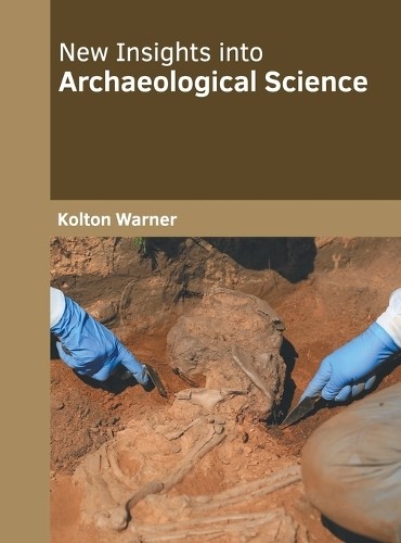 New Insights Into Archaeological Science (Hardback)