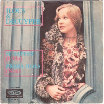 ILOUS & DECUYPER Se Sapessi Prima Rosa 1972 French 70s Pop Italy SP Vogue 45