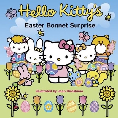 Hello Kitty's Easter Bonnet Surprise - Hirashima, Jean|Higashi/Glaser Design...