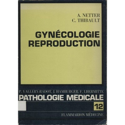 Gynecologie Reproduktion Netter, Albert und D. Millet:
