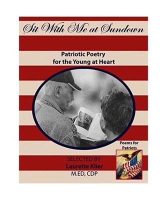 Sit With Me at Sundown: Patriotic Poetry for the Young at Heart 