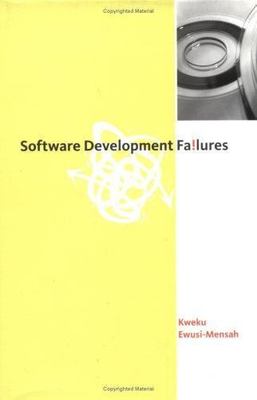 Software Development Failures by Ewusi-Mensah, Kweku
