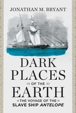 Dark Places of the Earth: The Voyage of the Slave Ship