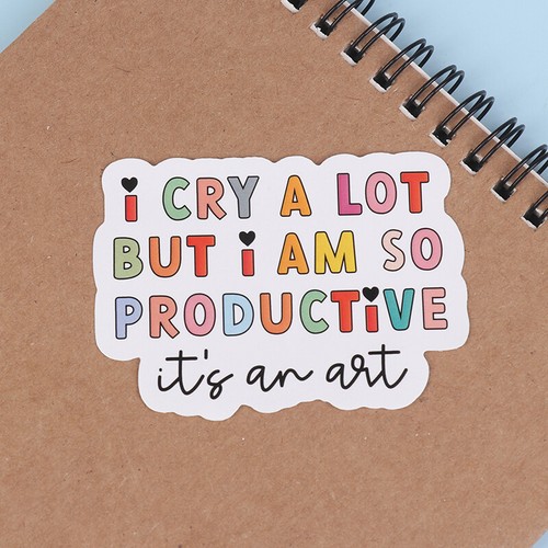 I Cry A Lot But I Am So Productive Vinyl Bumper Sticker - Motivational Waterproo - Zdjęcie 10 z 11