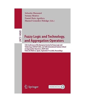 Fuzzy Logic and Technology, and Aggregation Operators: 13th Conference of the Eu