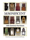 Magnificent 19th Century Furniture: Historicism in Germany and Central Europe by Rainer Haaff (Hardback, 2015)