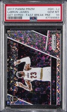 2017 PANINI PRIZM GET HYPED FAST BREAK PRIZM #GH-LJ LEBRON JAMES PSA 10