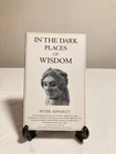 In the Dark Places of Wisdom By Peter Kingsley (PB, 2013, VG+)