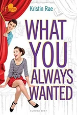 What You Always Wanted : An If Only Novel Paperback Kristin Rae