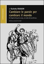 Cambiare le Parole per Cambiare il Mondo - [Liberodiscrivere]