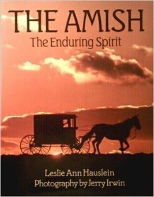 Amish : The Enduring Spirit Paperback Leslie Ann Haslein