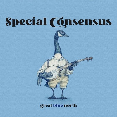 Special Consensus Great Blue North (CD) Album Digipak
