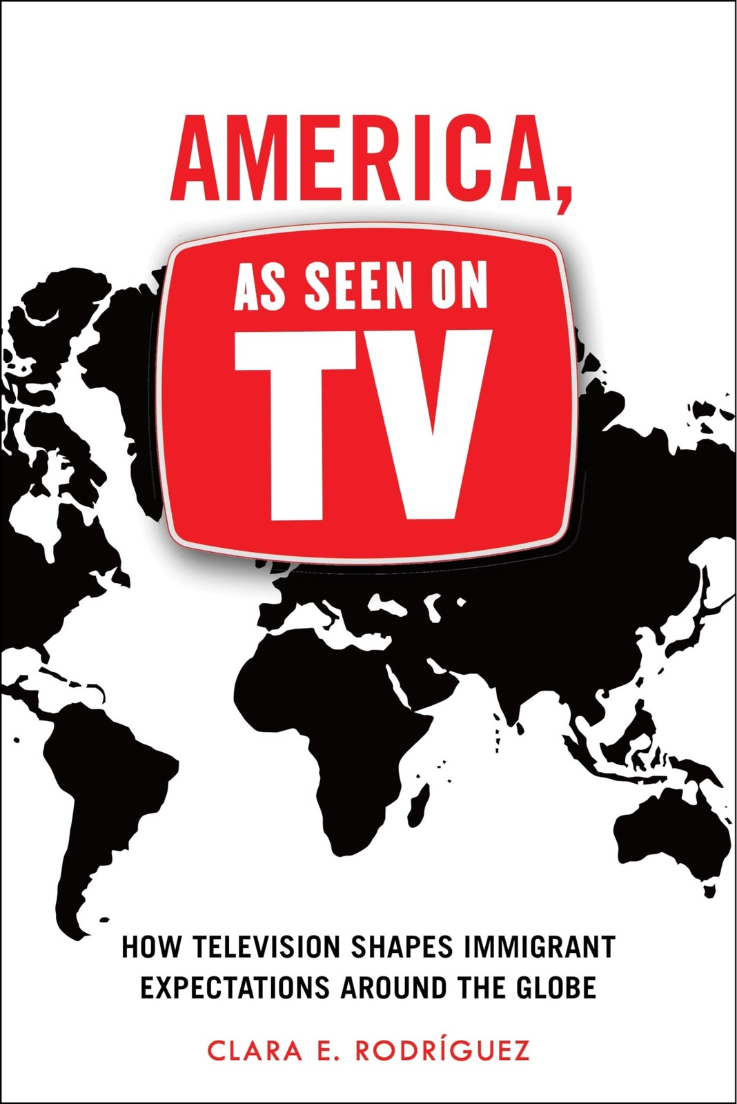 America, As Seen on TV: How Television Shapes Immigrant Expectations around the