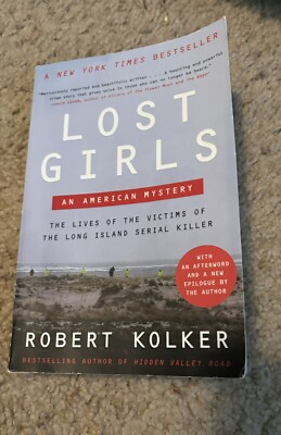 Lost Girls: An American Mystery - Large Paperback, by Kolker Robert - Very Good
