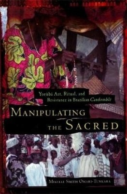 Mikelle S. Omari-Tukara Manipulating the Sacred (Taschenbuch)