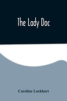 Caroline Lockhart | The Lady Doc | Taschenbuch | Englisch (2022)