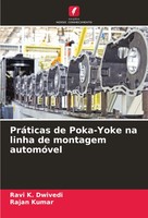 Ravi K. Dwivedi (U. A.) | PráTicas De Poka-Yoke Na Linha De Montagem AutomóVel