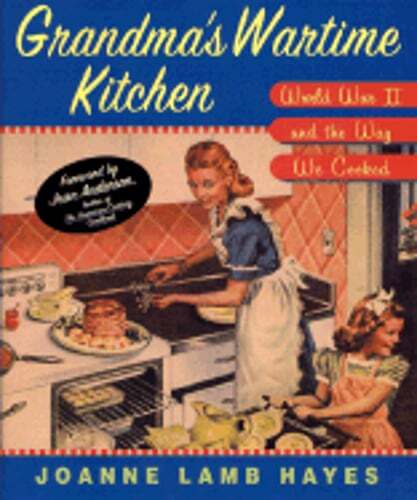 Grandma's Wartime Kitchen: World War II and the Way We Cooked by Hayes: New - Foto 1 di 1
