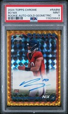 2024 TOPPS CHROME ROOKIE AUTOS VARIATIONS GOLD GEOMETRIC BO NIX 19/50 PSA 9