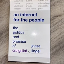 An Internet for the People: The Politics and Promise of craigslist (747)