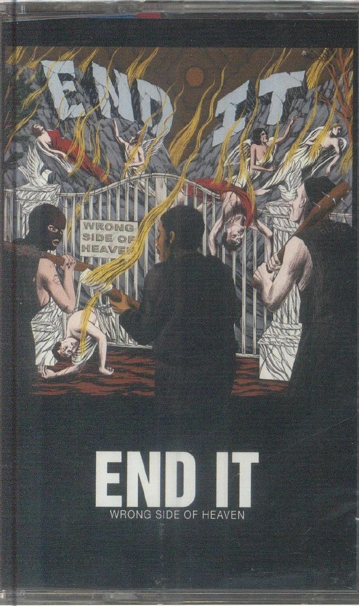 END IT - Wrong Side Of Heaven - cassette