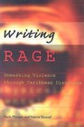 Writing Rage: Unmasking Violence Through Caribbean Discourse by Valerie Youssef, Paula Morgan (Paperback, 2006)