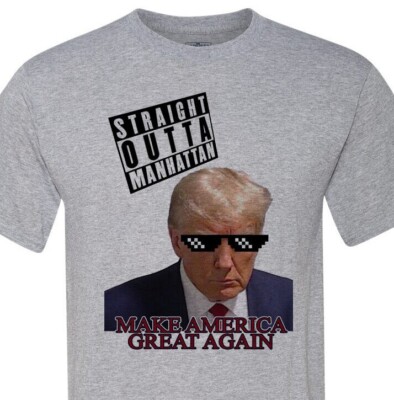 Straight Outta Manhattan - Trump 2024 - President - MAGA - Make America Great