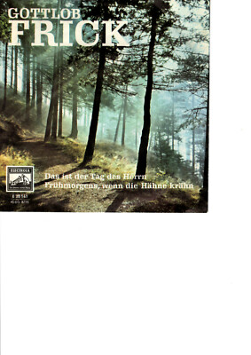 Single-Schallplatte: Gottlob Frick, Das ist der Tag des Herrn, Frühmorgens, wenn