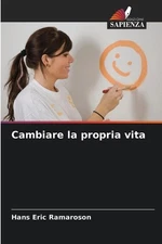 Cambiare la propria vita by Hans Eric Ramaroson Paperback Book